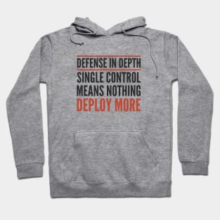 Defense In Depth Single Control Means Nothing Deploy More Hoodie